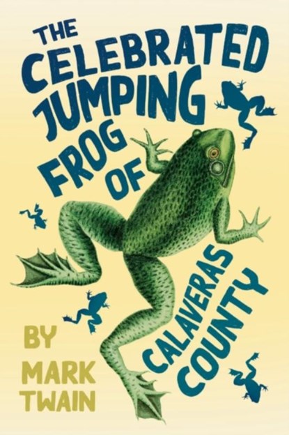 The Celebrated Jumping Frog of Calaveras County, Mark Twain - Paperback - 9781528718578
