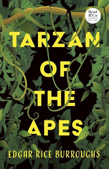 Tarzan of the Apes (Read & Co. Classics Edition), Edgar Rice Burroughs - Paperback - 9781528720229