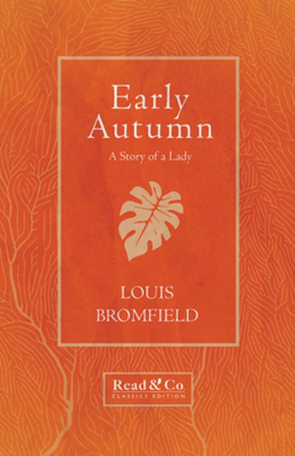 EARLY AUTUMN - A STORY OF A LA, Louis Bromfield - Paperback - 9781528720502