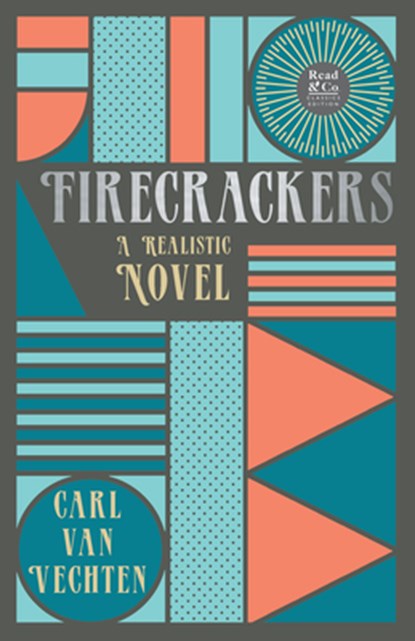 FIRECRACKERS - A REALISTIC NOV, Carl Van Vechten - Paperback - 9781528720557