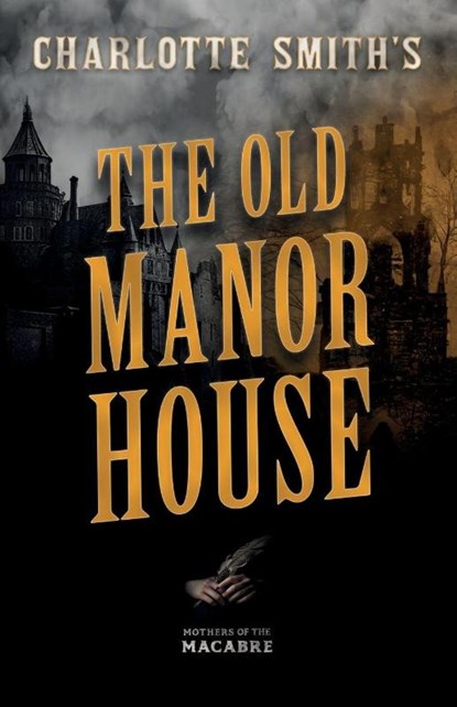 Charlotte Smith's The Old Manor House, Charlotte Smith - Paperback - 9781528722759