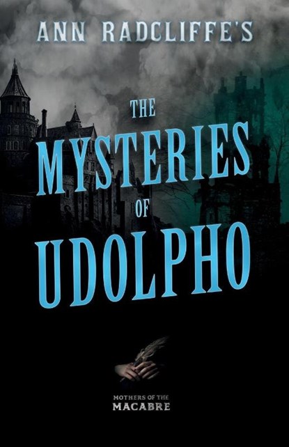 Ann Radcliffe's The Mysteries of Udolpho, Ann Radcliffe - Paperback - 9781528722803