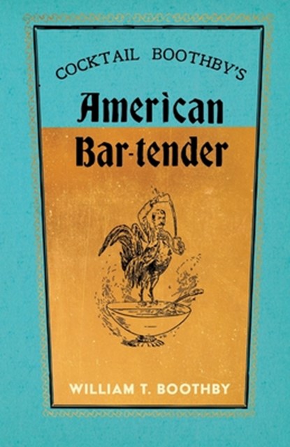 COCKTAIL BOOTHBYS AMER BAR-TEN, William T. Boothby - Paperback - 9781528723367