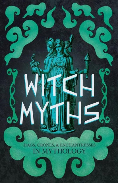 Witch Myths, Lizzie Stoddart - Paperback - 9781528723961