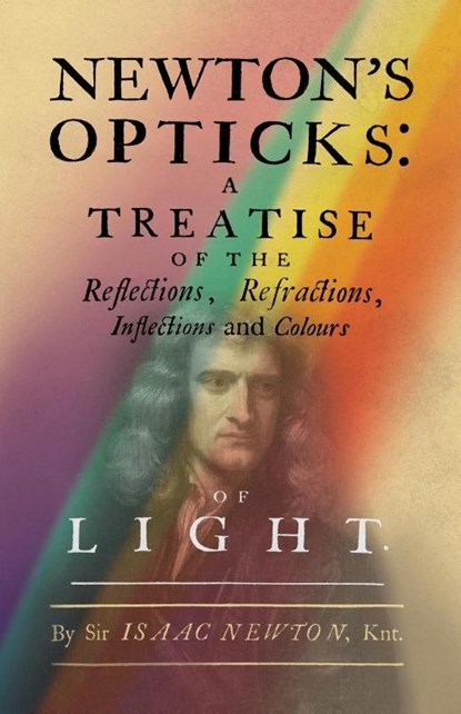 Newton's Opticks, Isaac Newton - Paperback - 9781528724081