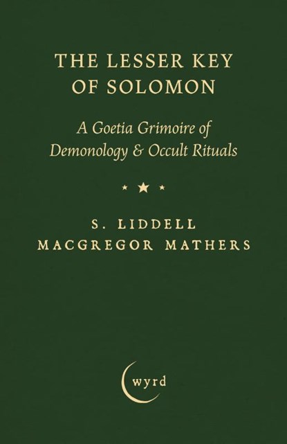 The Lesser Key of Solomon, S. Liddell Macgregor Mathers ; Aleister Crowley - Paperback - 9781528724401