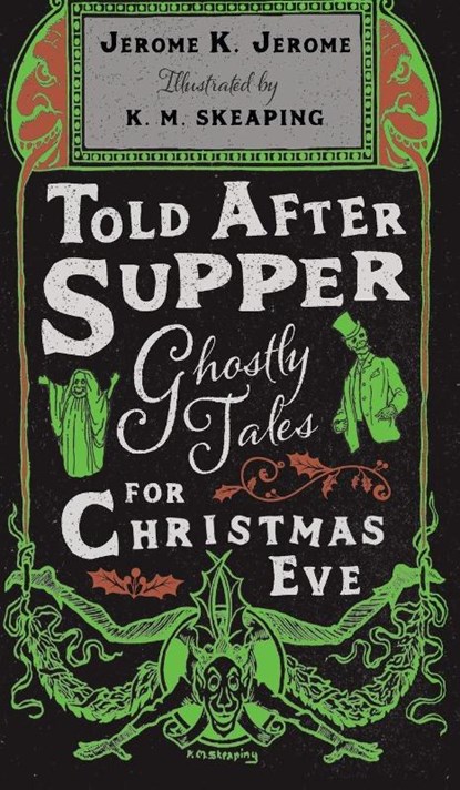 Told After Supper, Jerome K. Jerome - Gebonden - 9781528726276