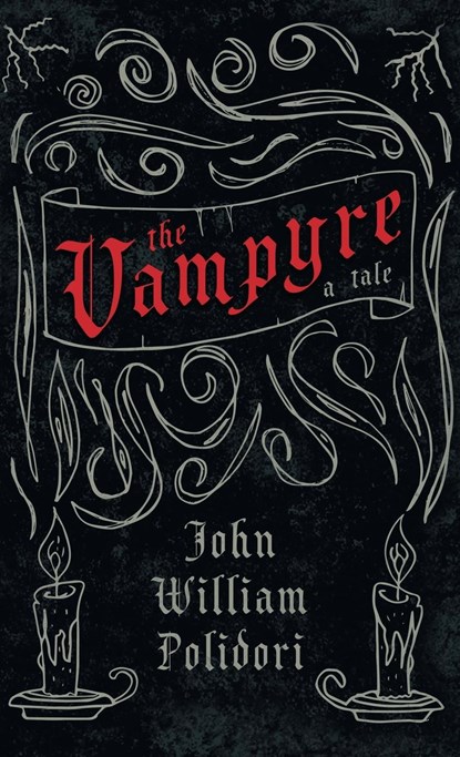 Vampyre - A Tale (Fantasy and Horror Classics), John William Polidori - Gebonden - 9781528770873