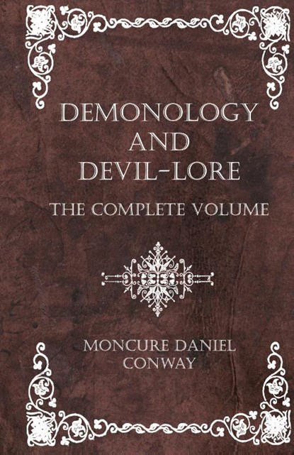 Demonology and Devil-Lore - The Complete Volume, Moncure Daniel Conway - Gebonden - 9781528773058