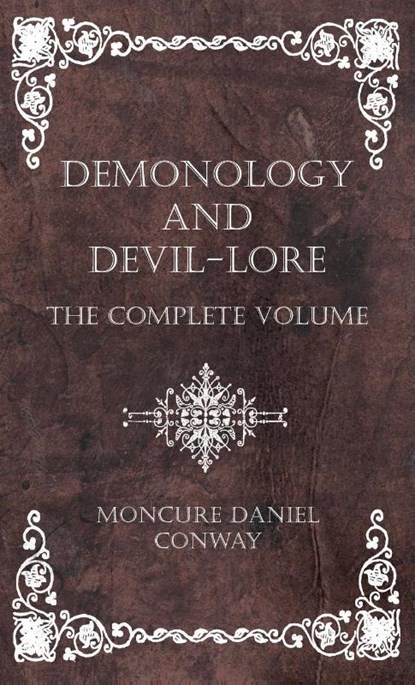 Demonology and Devil-Lore - The Complete Volume, Moncure Daniel Conway - Gebonden - 9781528773058