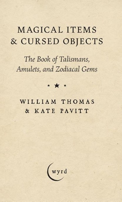 Magical Items & Cursed Objects, William Thomas ; Kate Pavitt - Gebonden - 9781528774482