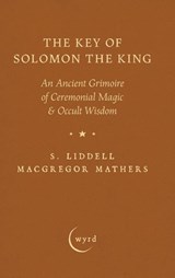 The Key of Solomon the King - S. Liddell Macgregor Mathers - 9781528774536