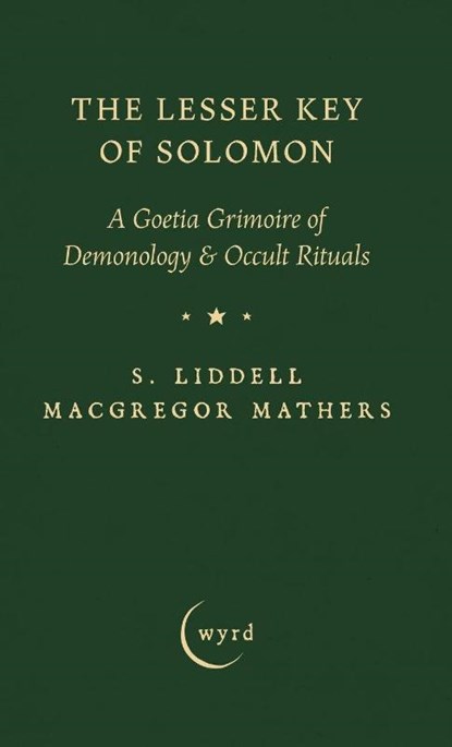 The Lesser Key of Solomon, S. Liddell Macgregor Mathers ; Aleister Crowley - Gebonden - 9781528774543