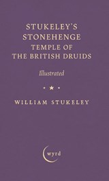 Stukeley's Stonehenge - Temple of the British Druids - William Stukeley - 9781528774574