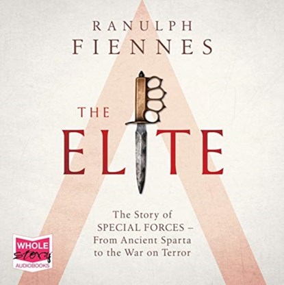 The Elite, Ranulph Fiennes - AVM - 9781528866989