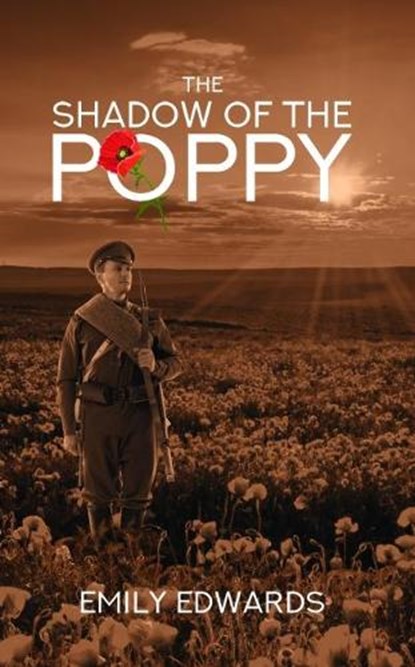 The Shadow of the Poppy, Emily Edwards - Paperback - 9781528905374