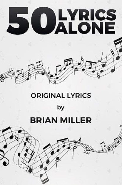 50 Lyrics Alone, Brian Miller - Paperback - 9781528912044
