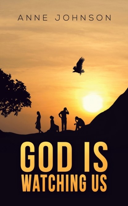 God Is Watching Us, Anne Johnson - Paperback - 9781528912761