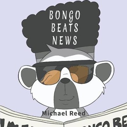 The Bongo Beats News, Michael Reed - Paperback - 9781528913676