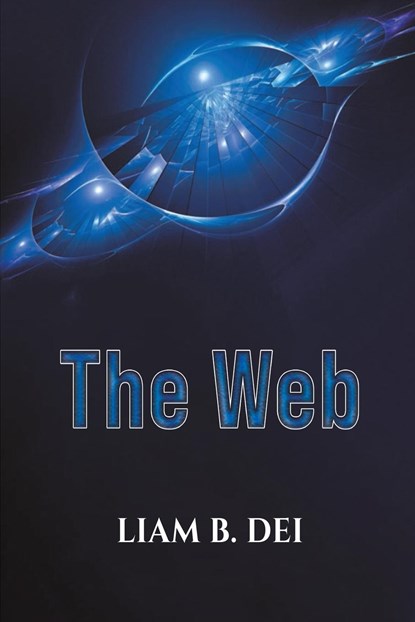 The Web, Liam B Dei - Paperback - 9781528913720