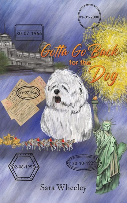 Gotta Go Back for the Dog, Sara Wheeley - Paperback - 9781528915618
