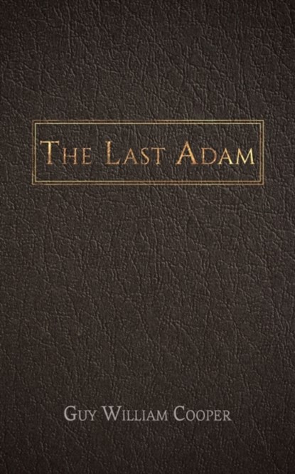 The Last Adam, Guy William Cooper - Paperback - 9781528920025