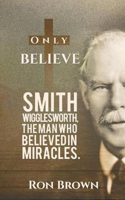Only Believe, Ron Brown - Paperback - 9781528931977
