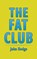 The Fat Club, John Hodge - Paperback - 9781528932509