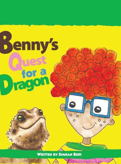 Benny's Quest for a Dragon, Simran Bedi - Gebonden - 9781528949729