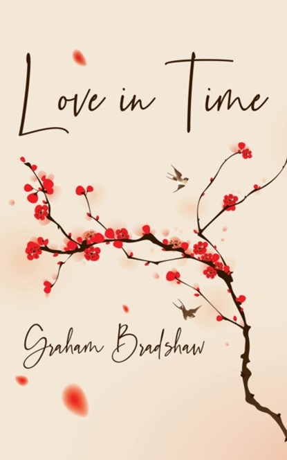 Love in Time, Graham Bradshaw - Paperback - 9781528977760