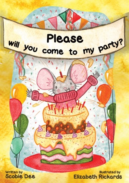 Please Will You Come to My Party?, Scobie Dee - Paperback - 9781528978699