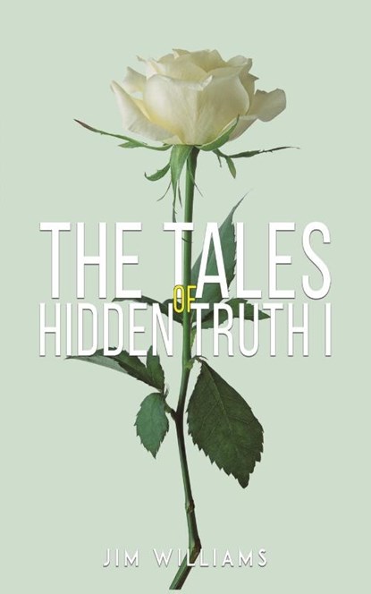 The Tales of Hidden Truth I, Jim Williams - Paperback - 9781528981835