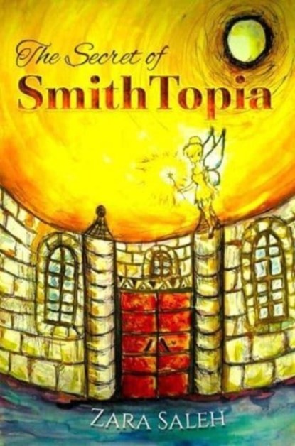The Secret of SmithTopia, Zara Saleh - Paperback - 9781528991629