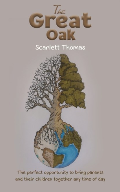 The Great Oak, Scarlett Thomas - Gebonden - 9781528993852