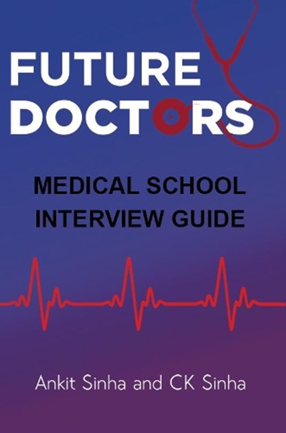 Future Doctors, Ankit Sinha ; CK Sinha - Paperback - 9781528997300