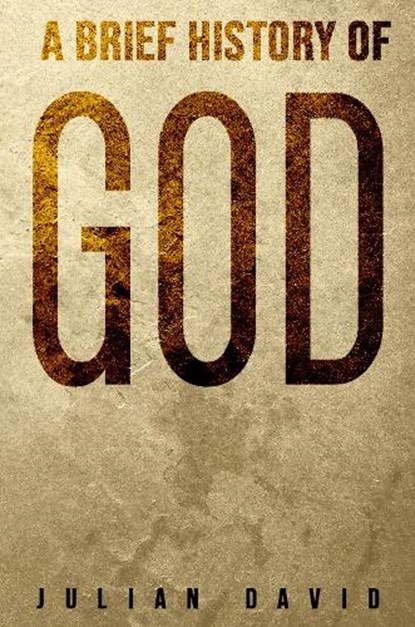 A Brief History of God, Julian David - Paperback - 9781528999717