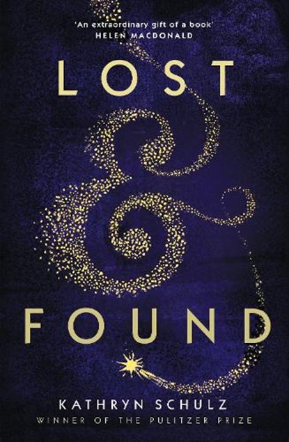 Lost & Found, Kathryn Schulz - Paperback - 9781529000511