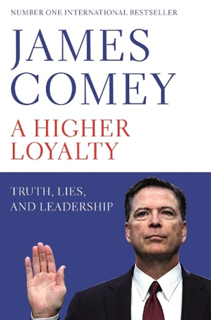 A Higher Loyalty, JAMES B.,  Jr. Comey - Paperback - 9781529000863