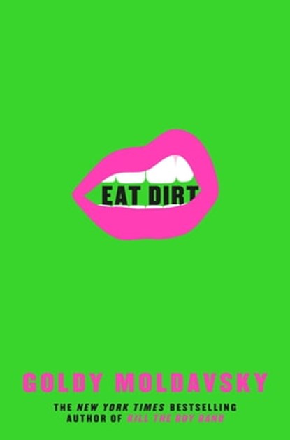 Eat Dirt, Goldy Moldavsky - Ebook - 9781529003505