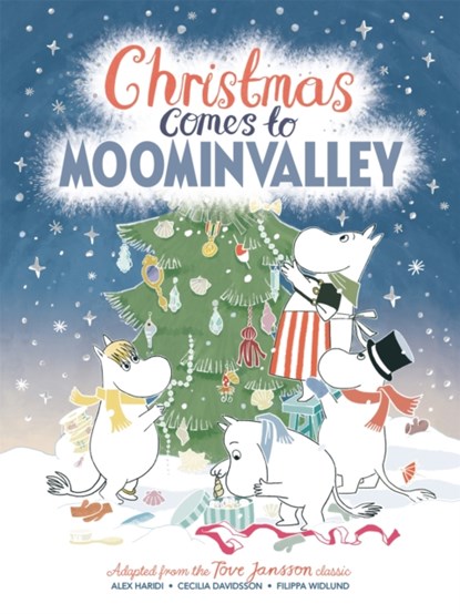 Christmas Comes to Moominvalley, Alex Haridi ; Cecilia Davidsson ; Tove Jansson - Paperback - 9781529003635