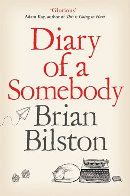 Diary of a Somebody, Brian Bilston - Ebook - 9781529005578