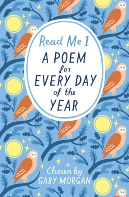 Read Me: A Poem for Every Day of the Year, Gaby Morgan - Paperback - 9781529005622