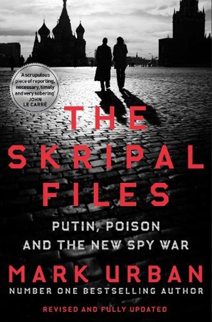 The Skripal Files, Mark Urban - Paperback - 9781529006926