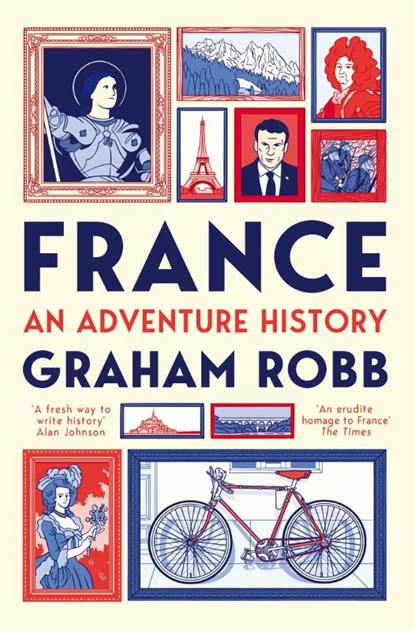 France: An Adventure History, Graham Robb - Paperback - 9781529007657