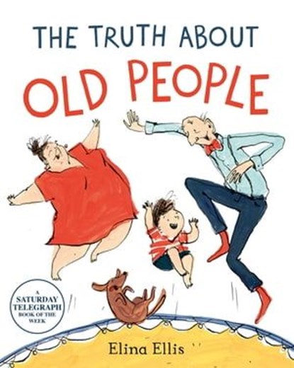 The Truth About Old People, Elina Ellis - Ebook - 9781529008104
