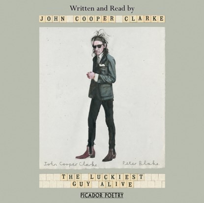 The Luckiest Guy Alive, John Cooper Clarke - AVM - 9781529009446