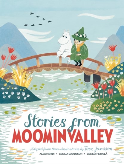 Stories from Moominvalley, Alex Haridi ; Tove Jansson ; Cecilia Davidsson - Gebonden - 9781529009491