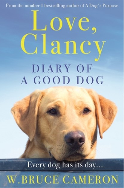 Love, Clancy, W. Bruce Cameron - Paperback - 9781529010077