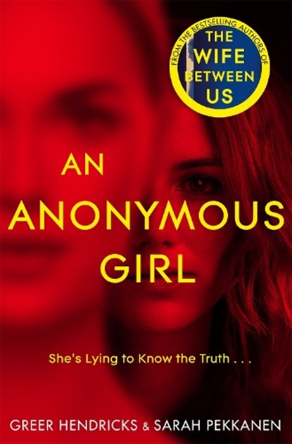 An Anonymous Girl, HENDRICKS,  Greer ; Pekkanen, Sarah - Paperback - 9781529010725