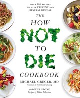 The How Not to Die Cookbook - Michael Greger - 9781529010817